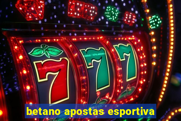 betano apostas esportiva